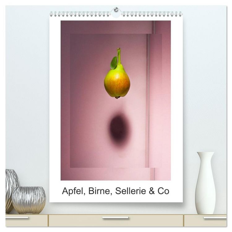 Produktbild: Apfel, Birne, Sellerie & Co (hochwertiger Premium Wandkalender 2026 DIN A2 hoch), Kunstdruck in Hochglanz