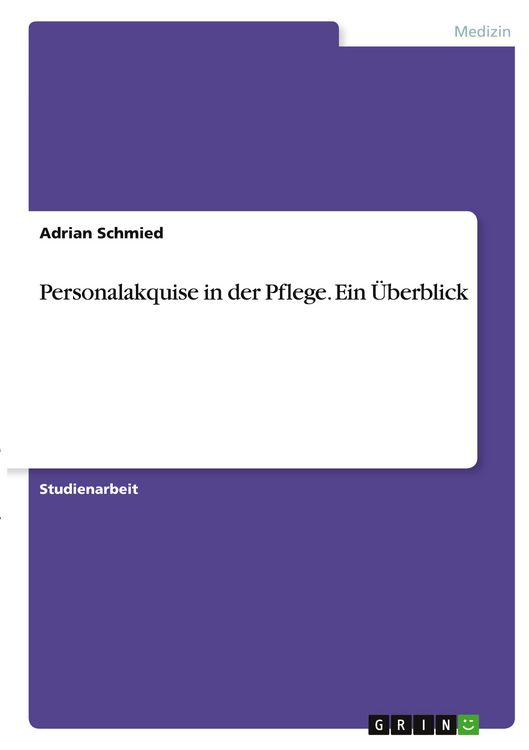 Produktbild: Personalakquise in der Pflege. Ein &Uuml;berblick