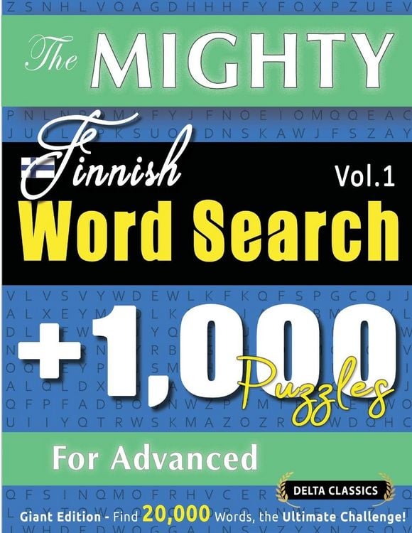 Produktbild: The Mighty Finnish Word Search - 1,000 Puzzles For Advanced - Delta Classics - Giant Edition - Find 20,000 Words, The Ultimate Challenge!
