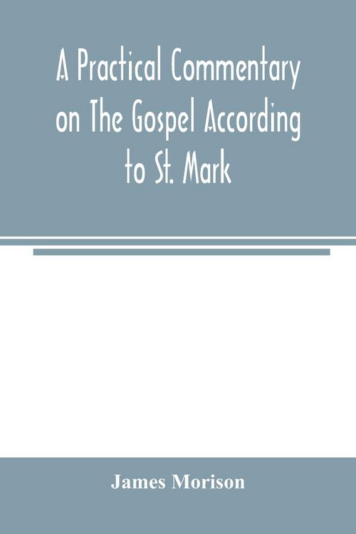 Produktbild: A practical commentary on the Gospel according to St. Mark