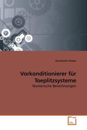 Produktbild: Tutaev, K: Vorkonditionierer f&uuml;r Toeplitzsysteme