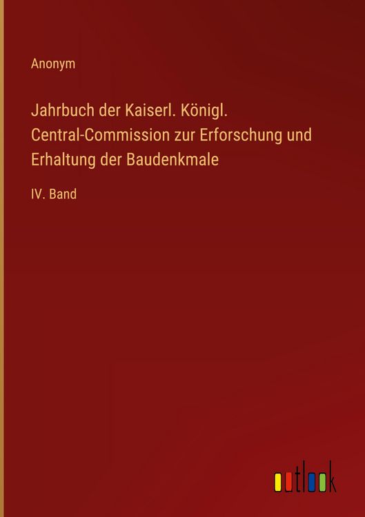 Produktbild: Jahrbuch der Kaiserl. K&ouml;nigl. Central-Commission zur Erforschung und Erhaltung der Baudenkmale