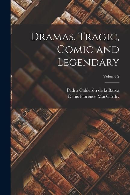 Produktbild: Dramas, Tragic, Comic and Legendary; Volume 2