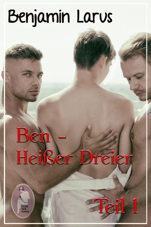 Produktbild: Ben - Heißer Dreier, Teil 1 (Erotik, gay, bi)