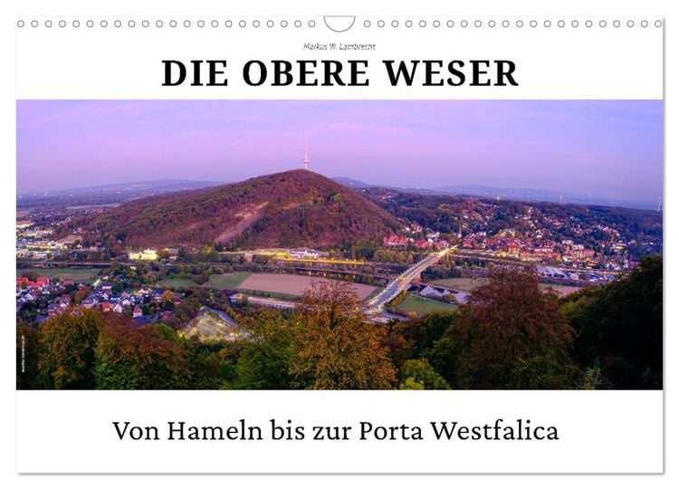 Produktbild: Die Obere Weser - von Hamel bis zur Porta Westfalica (Wandkalender 2027 DIN A3 quer), CALVENDO Monatskalender
