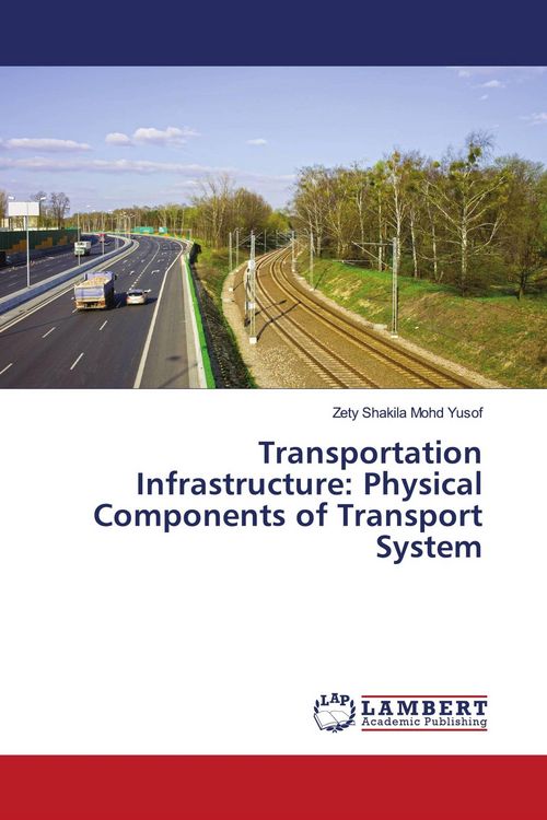 Produktbild: Transportation Infrastructure: Physical Components of Transport System