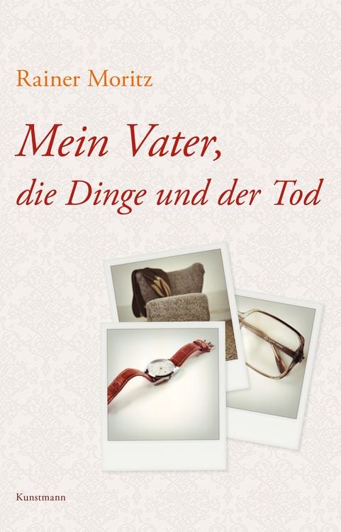 Produktbild: Mein Vater, die Dinge und der Tod