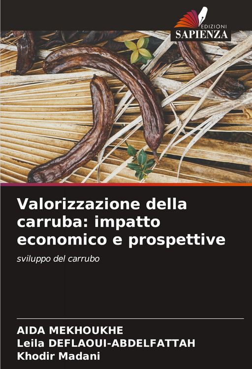 Produktbild: Valorizzazione della carruba: impatto economico e prospettive