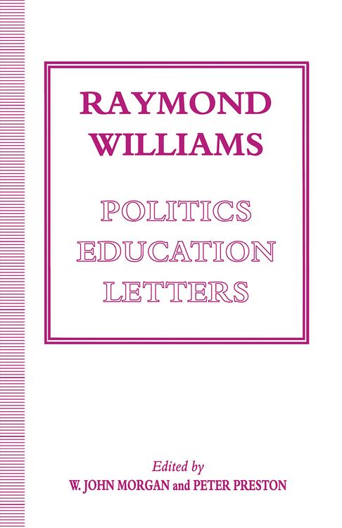 Produktbild: Raymond Williams: Politics, Education, Letters