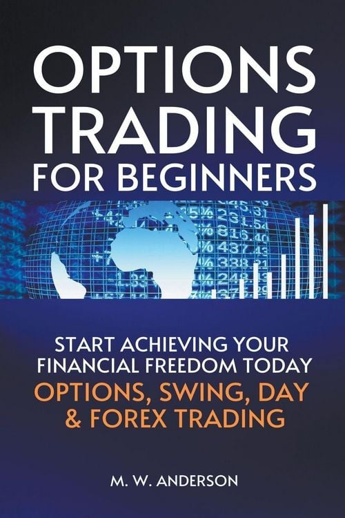 Produktbild: Options Trading for Beginners - The 7-Day Crash Course I Start Achieving Your Financial Freedoom Today I Options, Swing, Day & Forex Trading