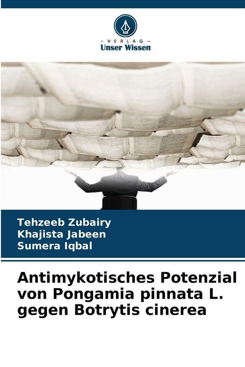 Produktbild: Antimykotisches Potenzial von Pongamia pinnata L. gegen Botrytis cinerea