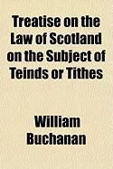 Produktbild: Treatise on the Law of Scotland on the Subject of Teinds or Tithes