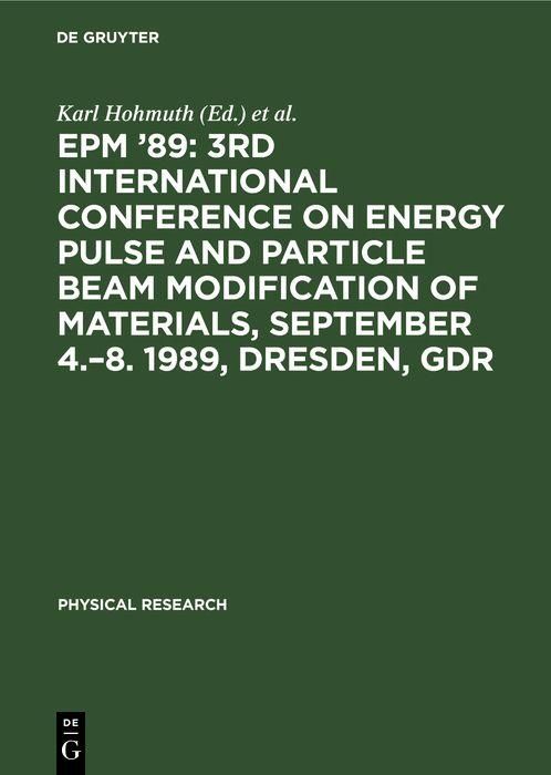 Produktbild: EPM '89: 3rd International Conference on Energy Pulse and Particle Beam Modification of Materials, September 4.-8. 1989, Dresden, GDR