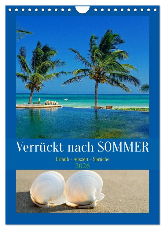 Produktbild: Verr&uuml;ckt nach SOMMER Urlaub- Auszeit - Spr&uuml;che (Wandkalender 2026 DIN A4 hoch), CALVENDO Monatskalender