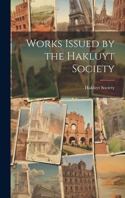 Produktbild: Works Issued by the Hakluyt Society