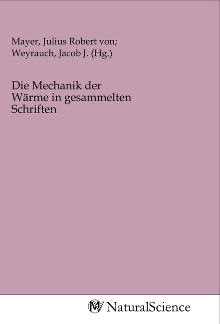 Produktbild: Die Mechanik der W&auml;rme in gesammelten Schriften