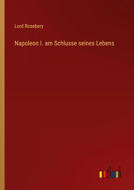 Produktbild: Napoleon I. am Schlusse seines Lebens