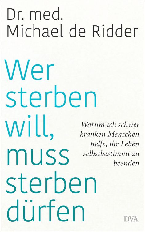 Produktbild: Wer sterben will, muss sterben d&uuml;rfen