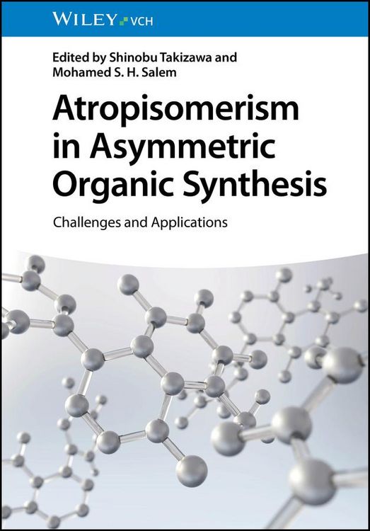 Produktbild: Atropisomerism in Asymmetric Organic Synthesis