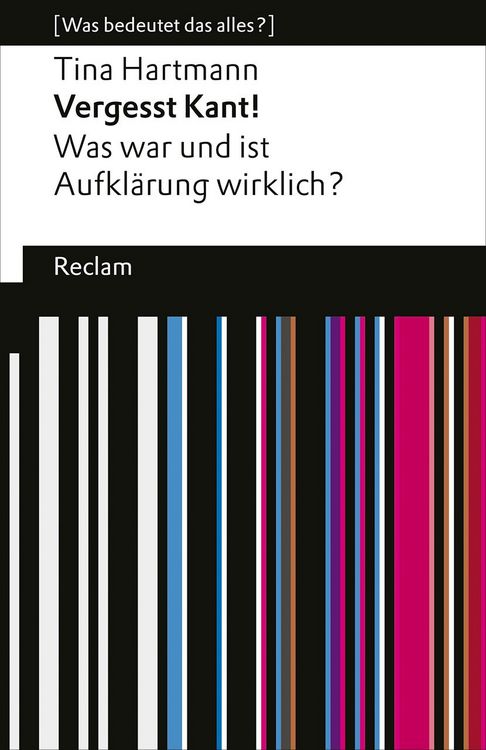 Produktbild: Vergesst Kant! Was war und ist Aufkl&auml;rung wirklich?