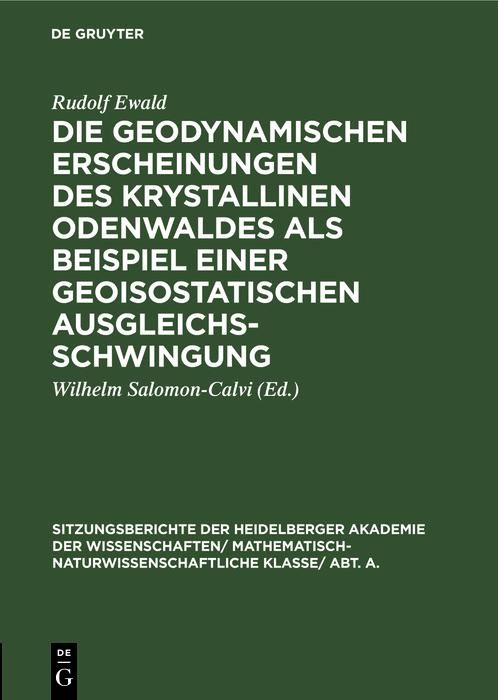 Produktbild: Die geodynamischen Erscheinungen des krystallinen Odenwaldes als Beispiel einer geoisostatischen Ausgleichsschwingung