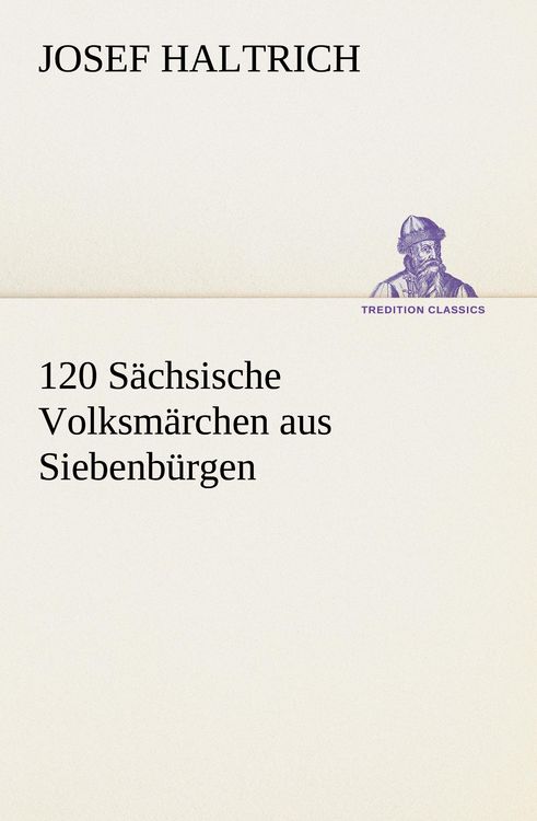 Produktbild: 120 S&auml;chsische Volksm&auml;rchen aus Siebenb&uuml;rgen