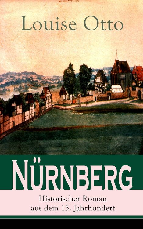 Produktbild: N&uuml;rnberg - Historischer Roman aus dem 15. Jahrhundert