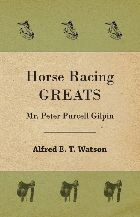 Produktbild: Horse Racing Greats - Mr. Peter Purcell Gilpin