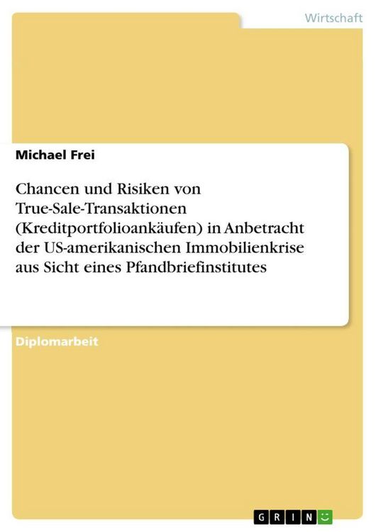 Produktbild: Chancen und Risiken von True-Sale-Transaktionen (Kreditportfolioank&auml;ufen) in Anbetracht der US-amerikanischen Immobilien