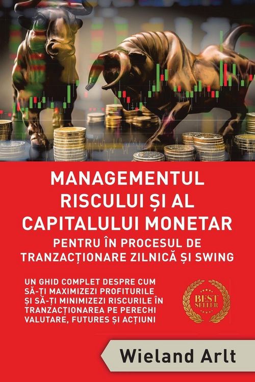 Produktbild: Managementul Riscului Si Al Capitalului Monetar - in Procesul De Tranzactionare Zilnica Si Swing