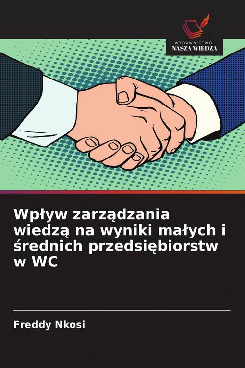 Produktbild: Wp&iquest;yw zarz&iquest;dzania wiedz&iquest; na wyniki ma&iquest;ych i &iquest;rednich przedsi&iquest;biorstw w WC