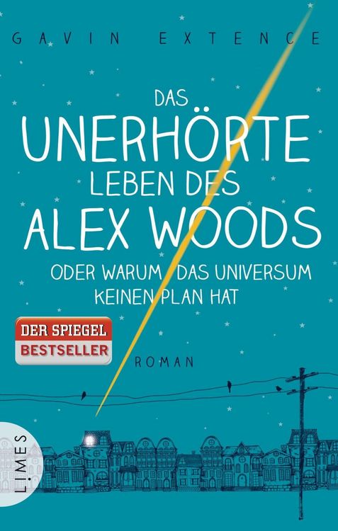 Produktbild: Das unerh&ouml;rte Leben des Alex Woods oder warum das Universum keinen Plan hat