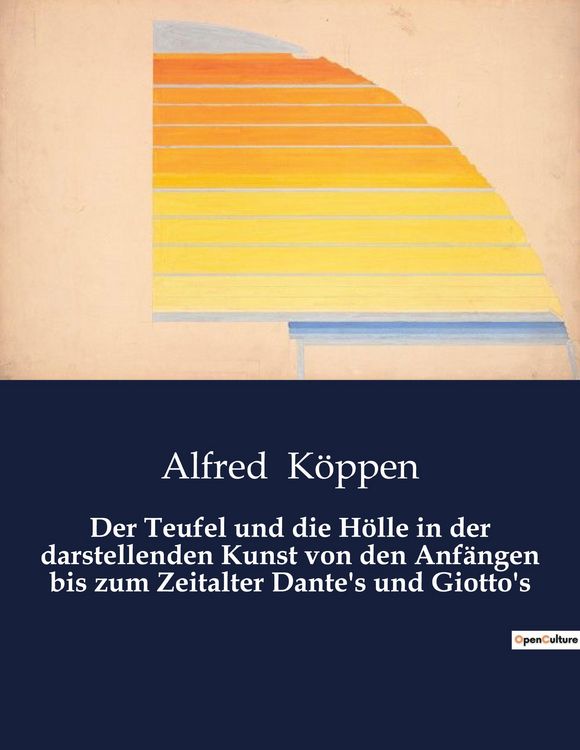 Produktbild: Der Teufel und die H&ouml;lle in der darstellenden Kunst von den Anf&auml;ngen bis zum Zeitalter Dante's und Giotto's