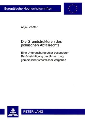 Produktbild: Die Grundstrukturen des polnischen Abfallrechts