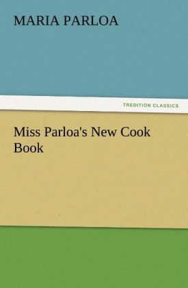 Produktbild: Miss Parloa's New Cook Book