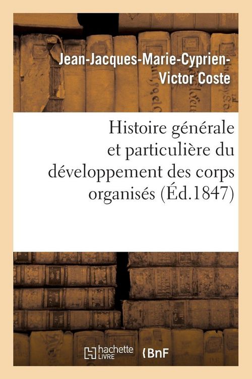 Produktbild: Histoire g&eacute;n&eacute;rale et particuli&egrave;re du d&eacute;veloppement des corps organis&eacute;s