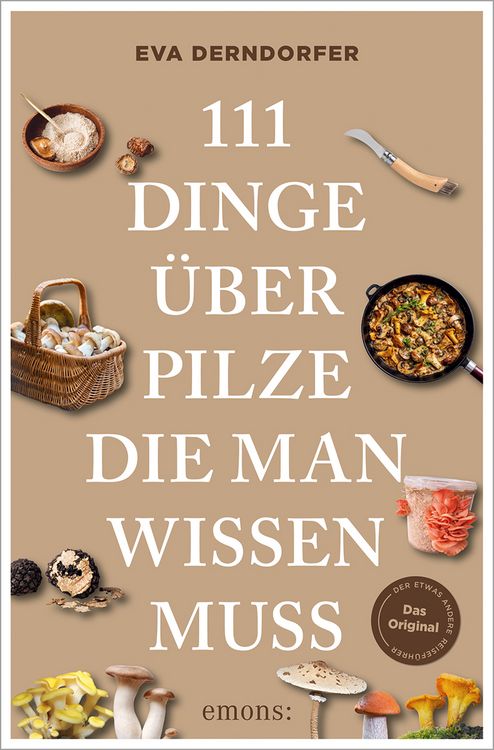 Produktbild: 111 Dinge &uuml;ber Pilze, die man wissen muss