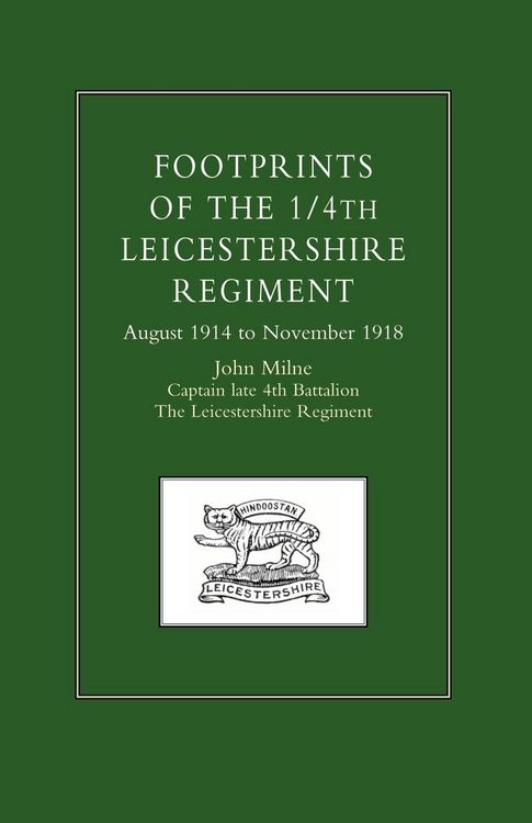 Produktbild: Footprints of the 1/4th Leicestershire Regiment. August 1914 to November 1918