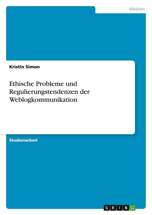 Produktbild: Ethische Probleme und Regulierungstendenzen der Weblogkommunikation