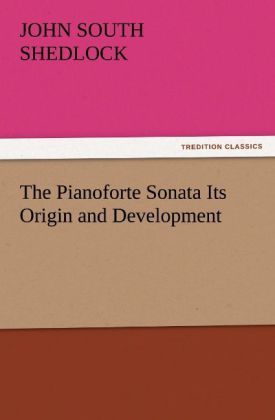 Produktbild: The Pianoforte Sonata Its Origin and Development