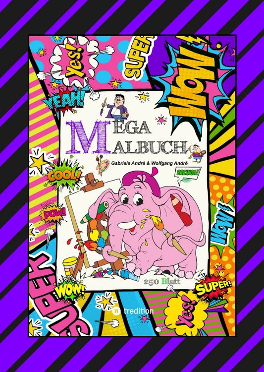 Produktbild: XXL - MEGA MALBUCH - 250 TOLLE AUSMALMOTIVE - KUNTERBUNTE THEMENWELTEN - LUSTIGE FIGUREN - SCH&Ouml;NE BILDER