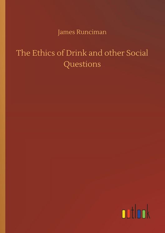 Produktbild: The Ethics of Drink and other Social Questions