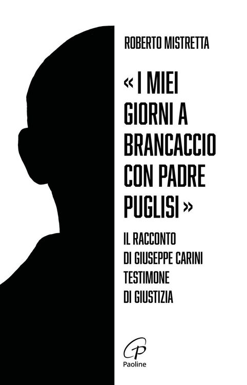 Produktbild: 'I miei giorni a Brancaccio con padre Puglisi'. Il racconto di Giuseppe Carini, testimone di giustizia