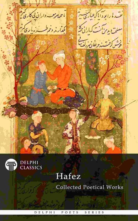 Produktbild: Delphi Collected Poetical Works of Hafez (Illustrated)