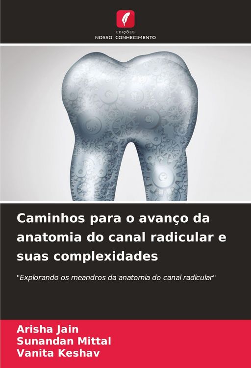 Produktbild: Caminhos para o avan&ccedil;o da anatomia do canal radicular e suas complexidades