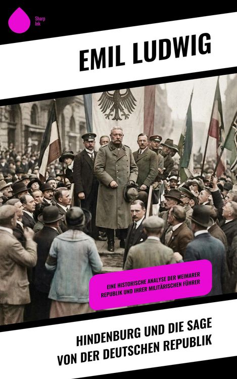 Produktbild: Hindenburg und die Sage von der deutschen Republik