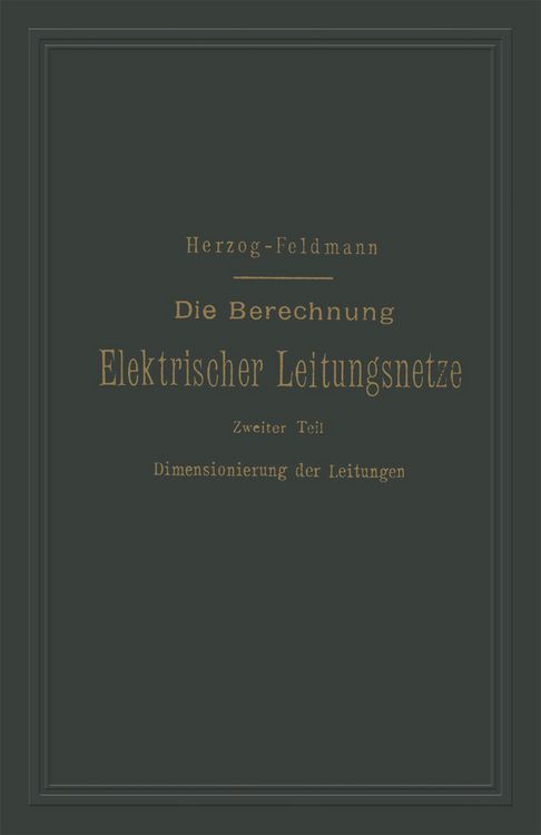 Produktbild: Die Berechnung Elektrischer Leitungsnetze in Theorie und Praxis