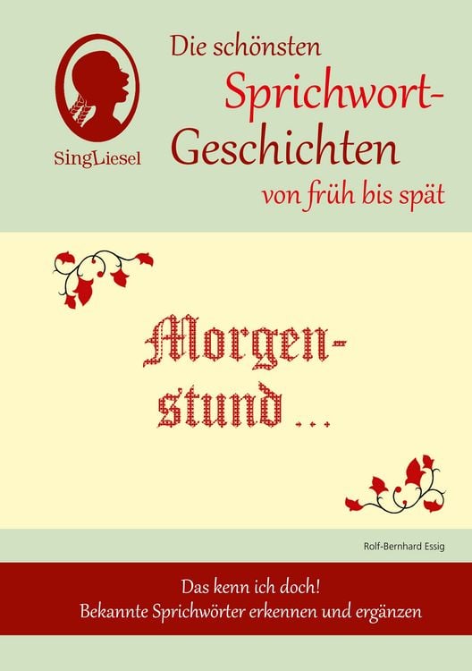Produktbild: Morgenstund hat Gold im Mund, Die sch&ouml;nsten Sprichwort-Geschichten von fr&uuml;h bis sp&auml;t f&uuml;r Menschen mit Demenz