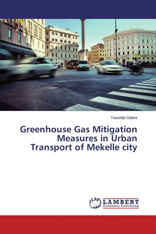 Produktbild: Greenhouse Gas Mitigation Measures in Urban Transport of Mekelle city
