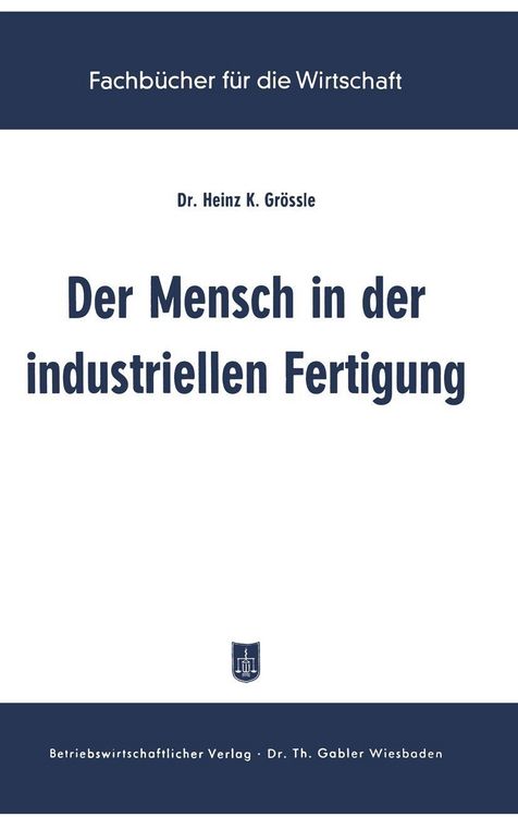 Produktbild: Der Mensch in der industriellen Fertigung